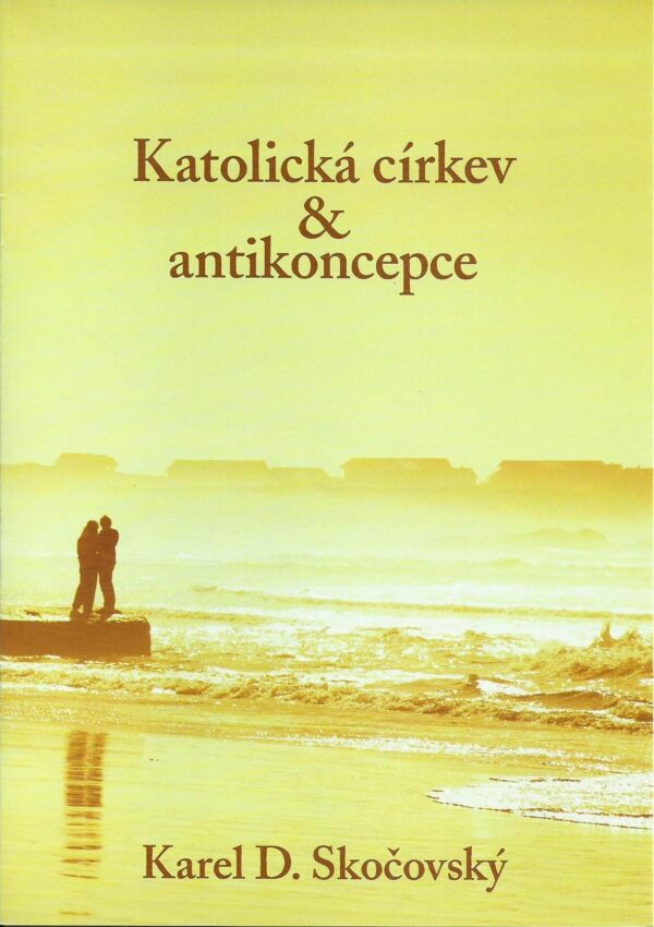 Karel D. Skočovský: Katolická církev a antikoncepce